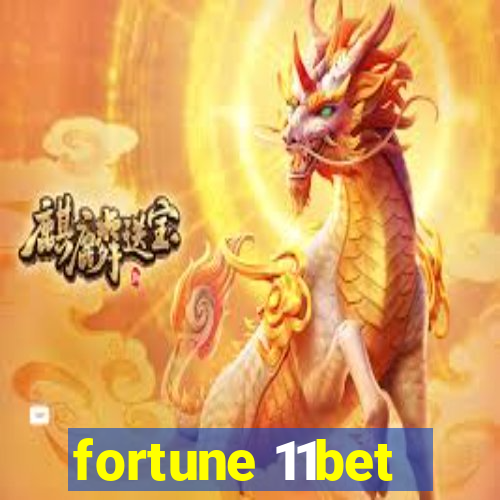 fortune 11bet